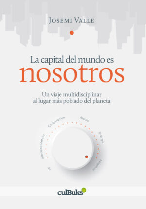 La capital del mundo es nosotros